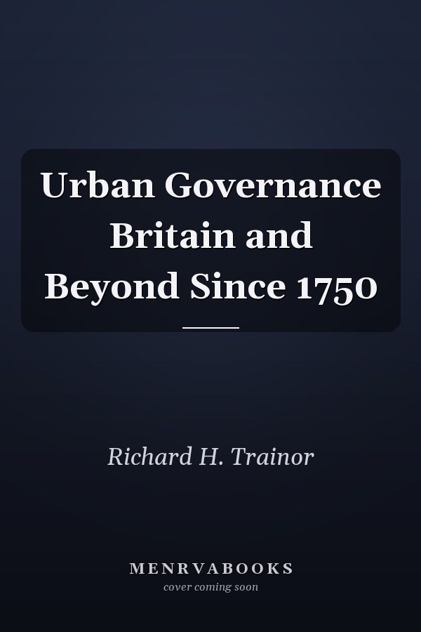 Urban Governance Britain and Beyond Since 1750