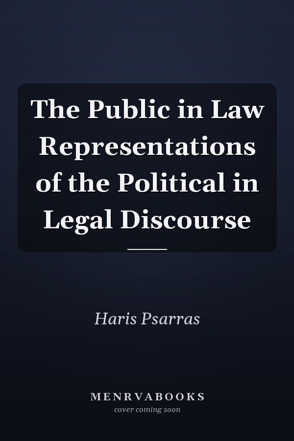 The Public in Law Representations of the Political in Legal Discourse
