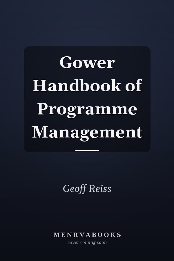 Gower Handbook of Programme Management