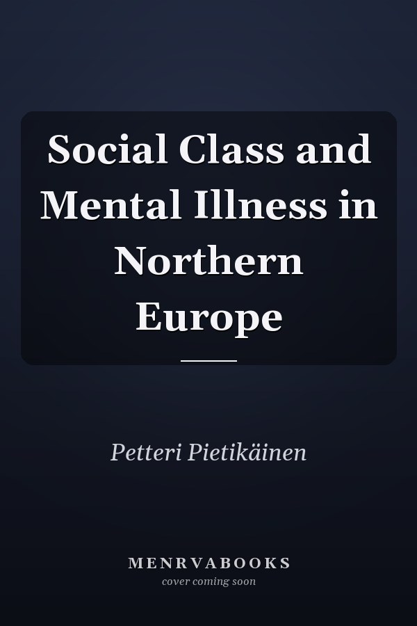 Social Class and Mental Illness in Northern Europe
