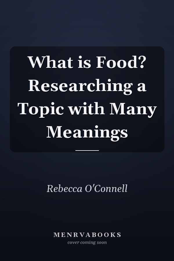 What is Food? Researching a Topic with Many Meanings