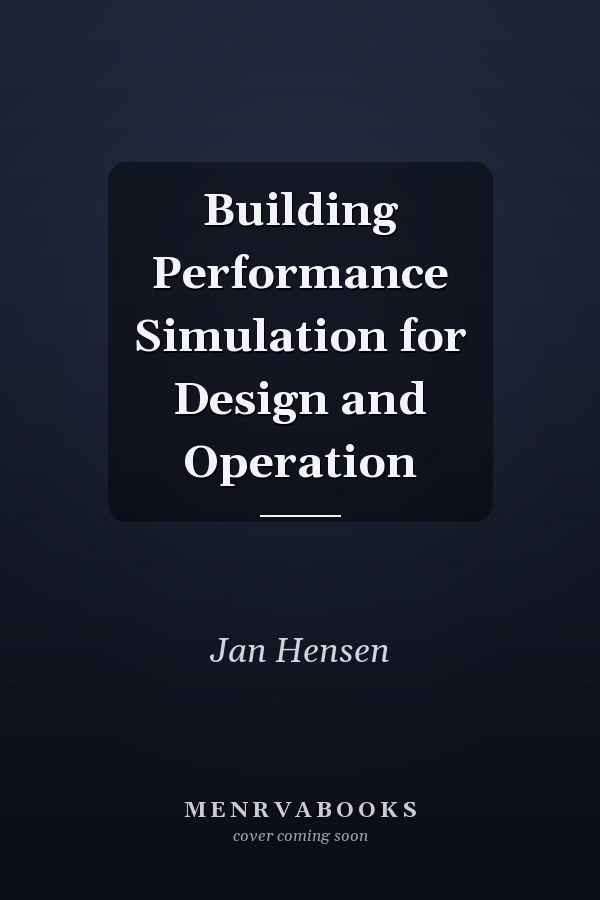 Building Performance Simulation for Design and Operation