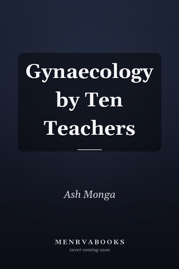 Gynaecology by Ten Teachers