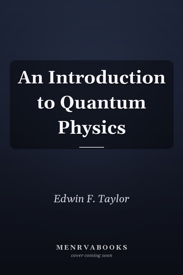 An Introduction to Quantum Physics