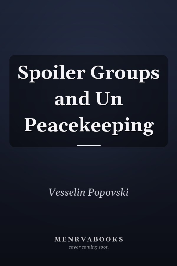 Spoiler Groups and Un Peacekeeping