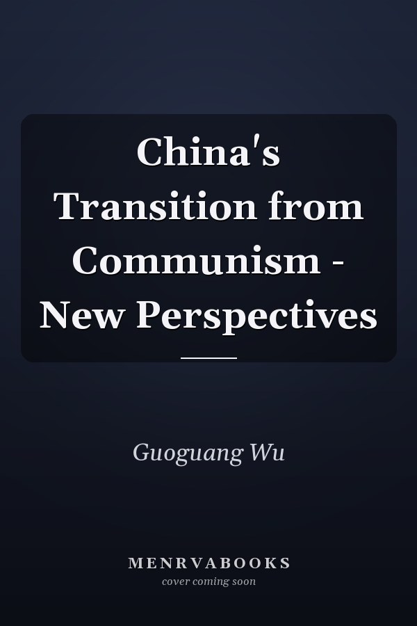 China's Transition from Communism - New Perspectives