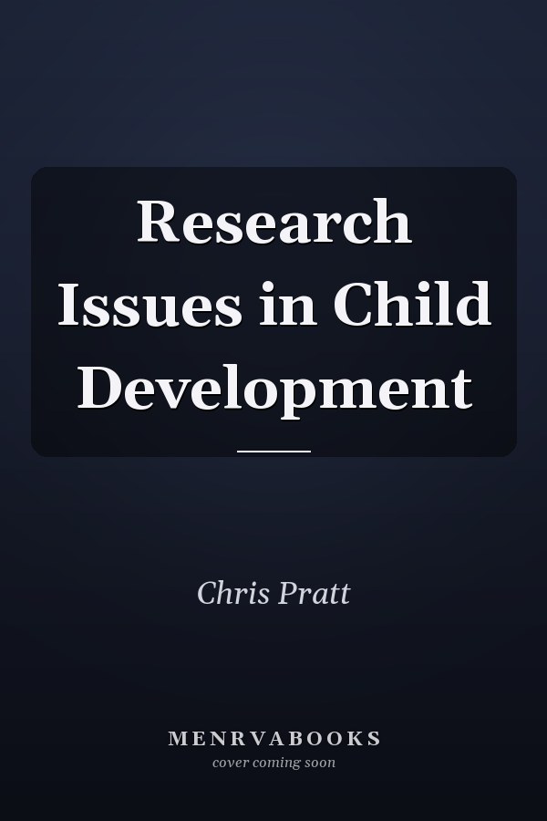 Research Issues in Child Development