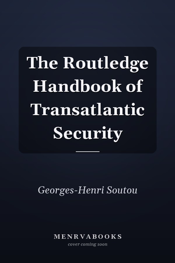 The Routledge Handbook of Transatlantic Security