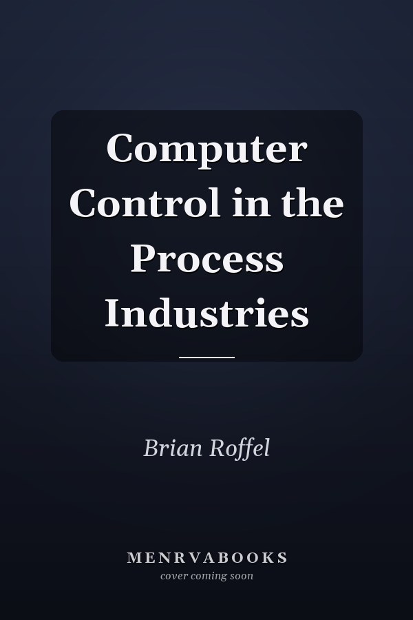 Computer Control in the Process Industries