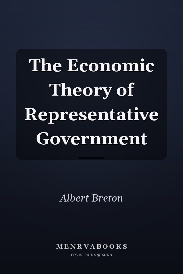 The Economic Theory of Representative Government