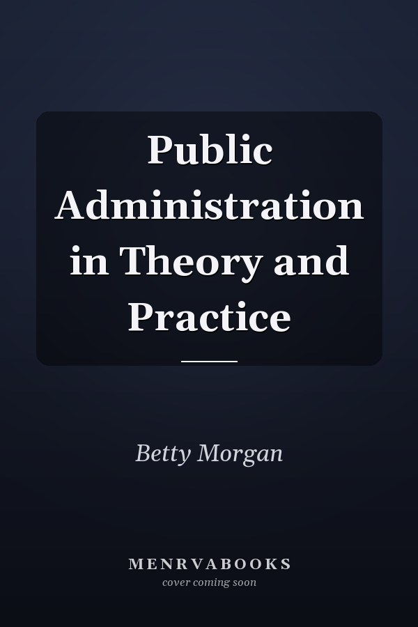 Public Administration in Theory and Practice