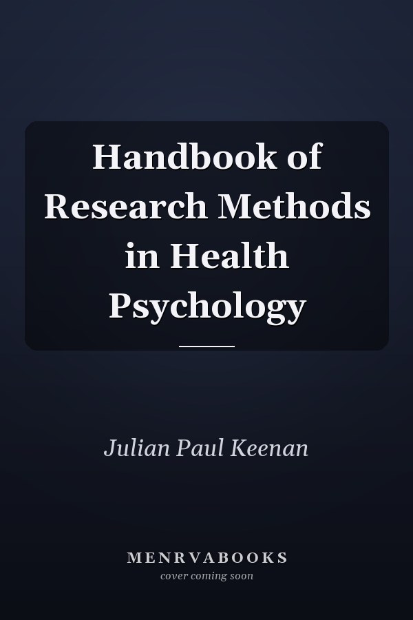 Handbook of Research Methods in Health Psychology