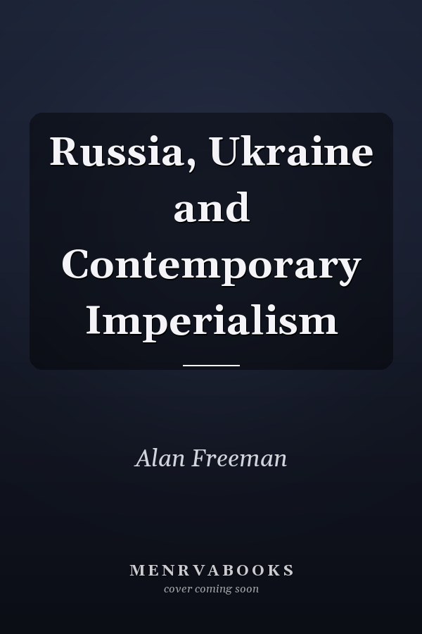 Russia, Ukraine and Contemporary Imperialism