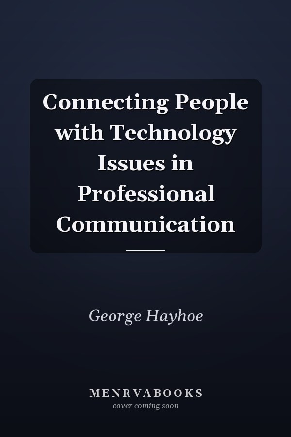 Connecting People with Technology Issues in Professional Communication