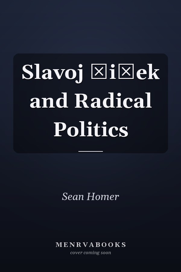 Slavoj Žižek and Radical Politics