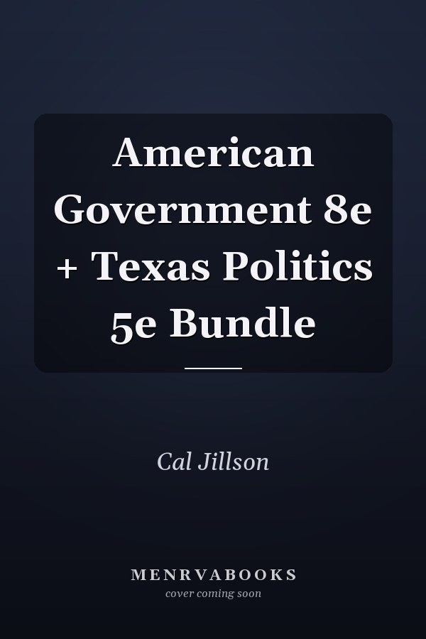 American Government 8e + Texas Politics 5e Bundle