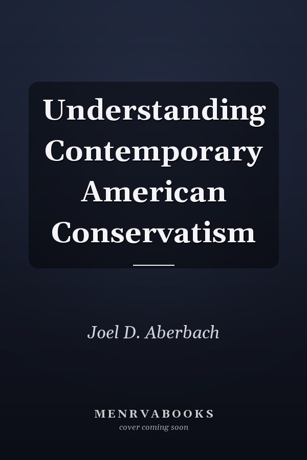 Understanding Contemporary American Conservatism