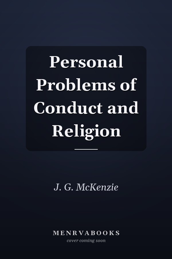 Personal Problems of Conduct and Religion