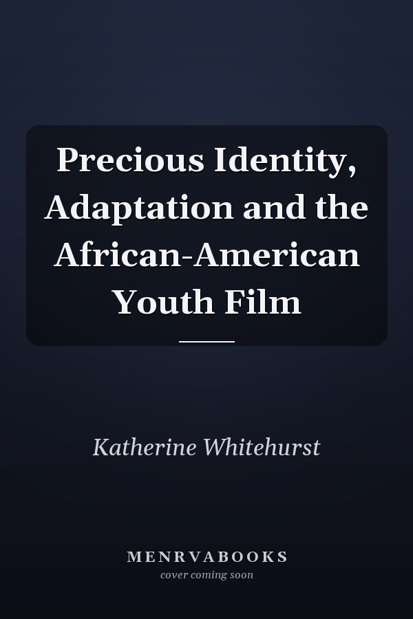 Precious Identity, Adaptation and the African-American Youth Film