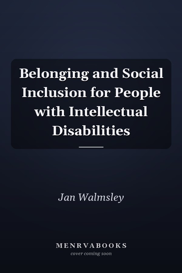 Belonging and Social Inclusion for People with Intellectual Disabilities