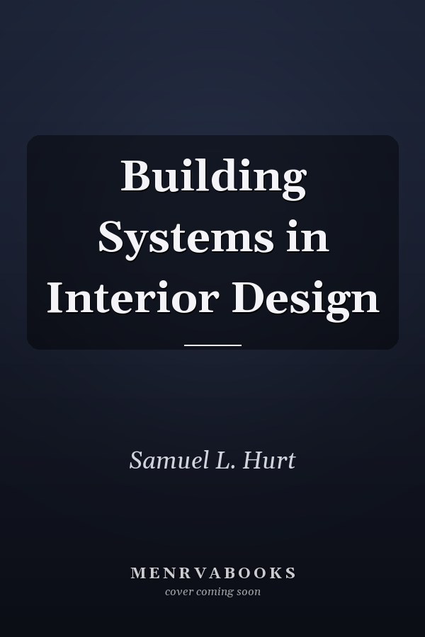 Building Systems in Interior Design