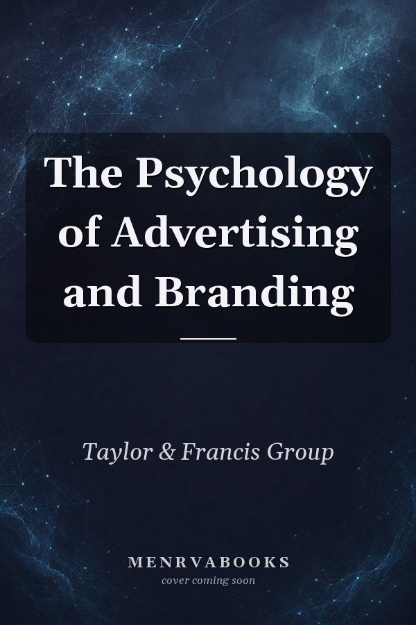 The Psychology of Advertising and Branding