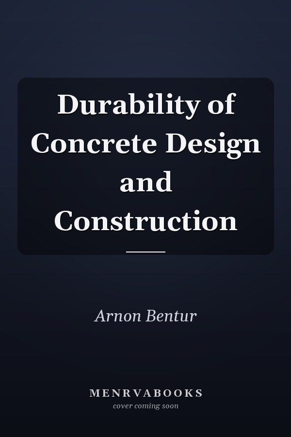 Durability of Concrete Design and Construction