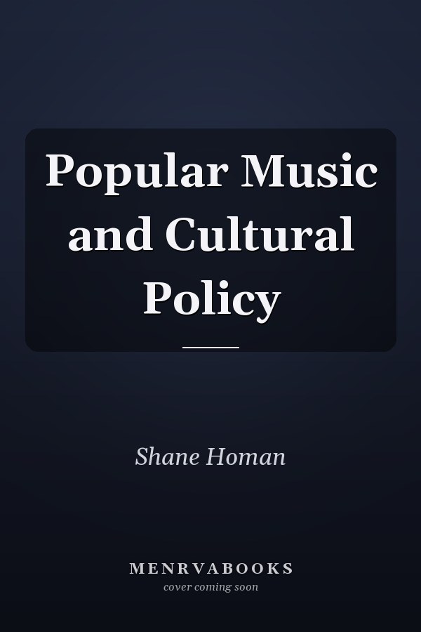 Popular Music and Cultural Policy