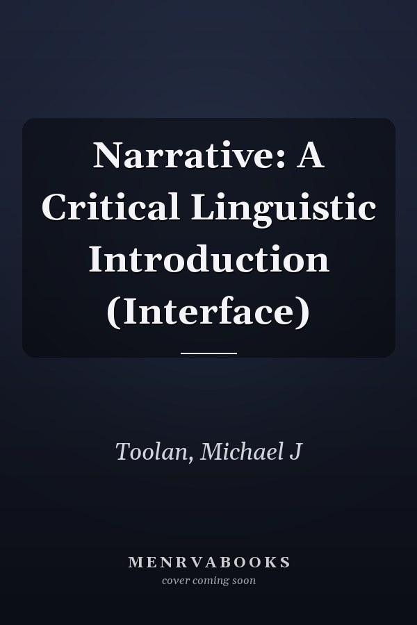 Narrative: A Critical Linguistic Introduction (Interface)