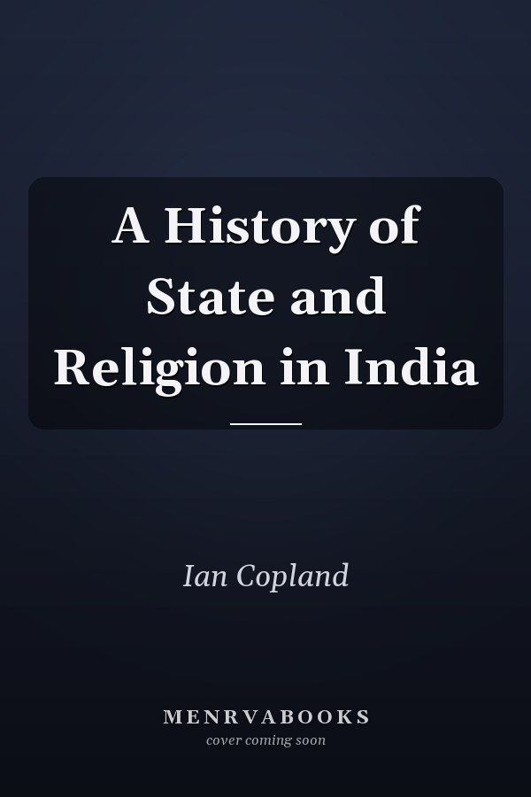A History of State and Religion in India
