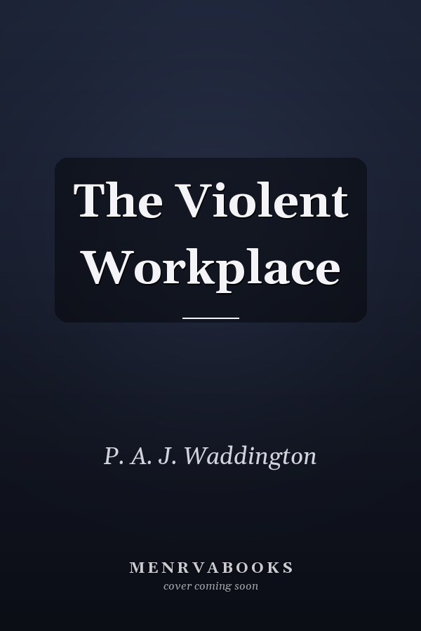 The Violent Workplace