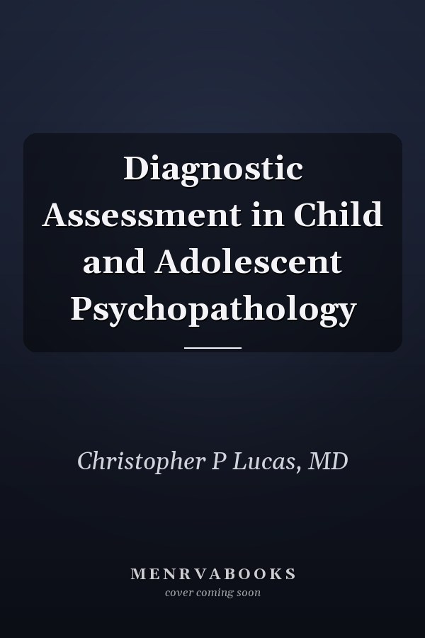 Diagnostic Assessment in Child and Adolescent Psychopathology