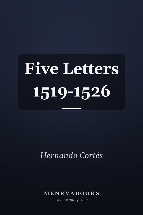 Five Letters 1519-1526