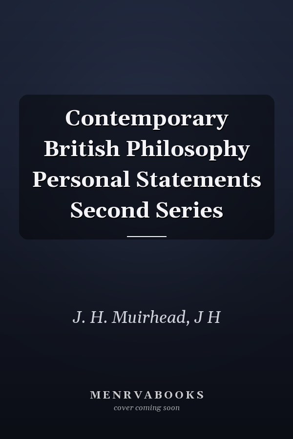Contemporary British Philosophy Personal Statements Second Series