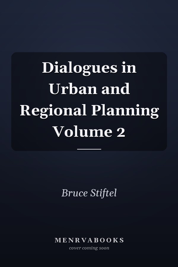 Dialogues in Urban and Regional Planning Volume 2