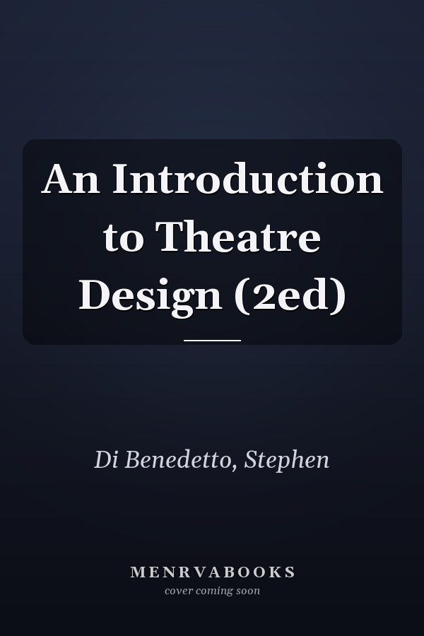An Introduction to Theatre Design (2ed)