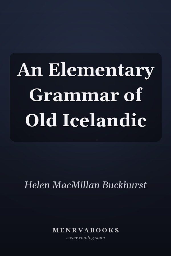 An Elementary Grammar of Old Icelandic