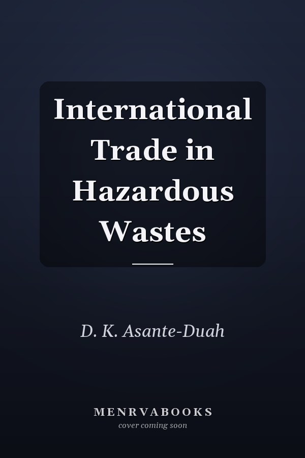 International Trade in Hazardous Wastes