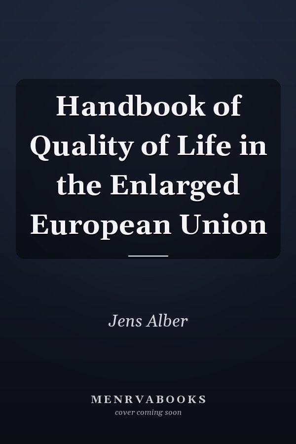 Handbook of Quality of Life in the Enlarged European Union