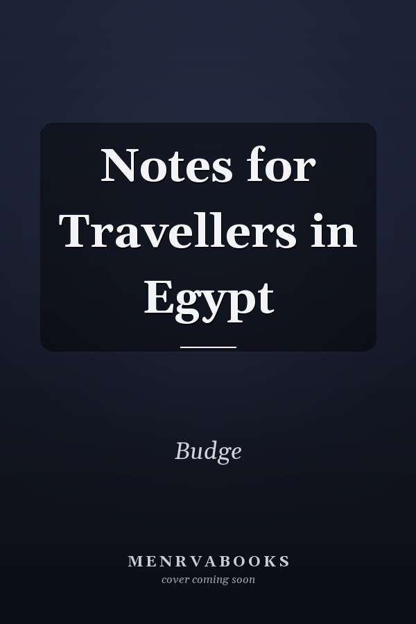Notes for Travellers in Egypt