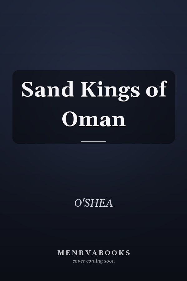 Sand Kings of Oman