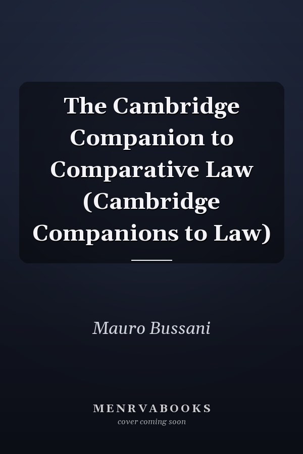 The Cambridge Companion to Comparative Law (Cambridge Companions to Law)