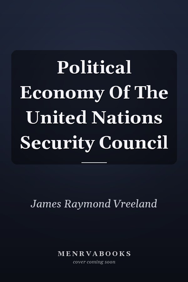 Political Economy Of The United Nations Security Council