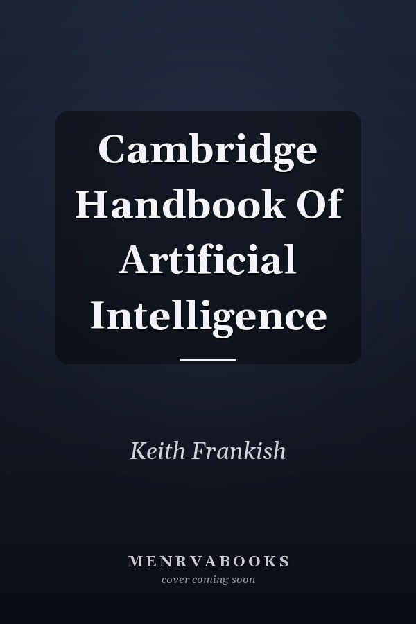 Cambridge Handbook Of Artificial Intelligence