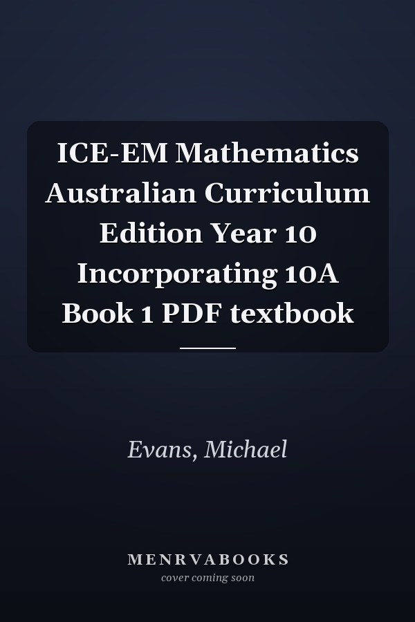 ICE-EM Mathematics Australian Curriculum Edition Year 10 Incorporating 10A Book 1 PDF textbook