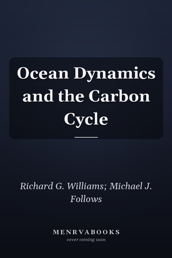 Ocean Dynamics and the Carbon Cycle