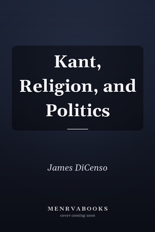 Kant, Religion, and Politics