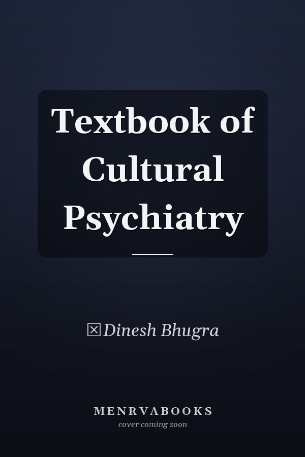 Textbook of Cultural Psychiatry