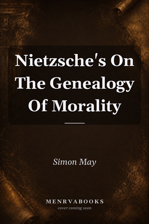 Nietzsche's On The Genealogy Of Morality
