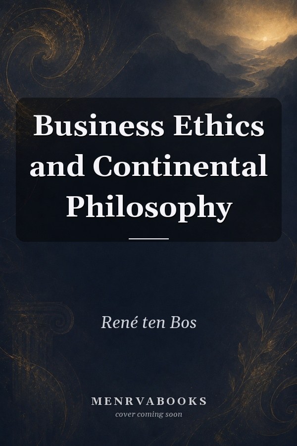 Business Ethics and Continental Philosophy